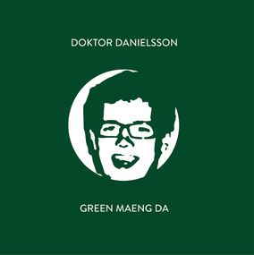 DOKTOR DANIELSSON - GREEN MAENG DA
